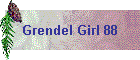 Grendel Girl 88